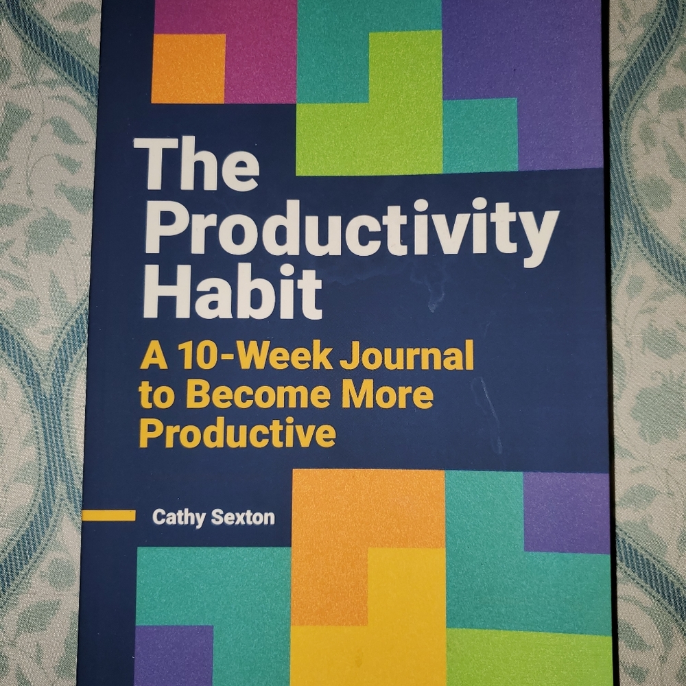 The Productivity Habit Journal by Cathy Sexton